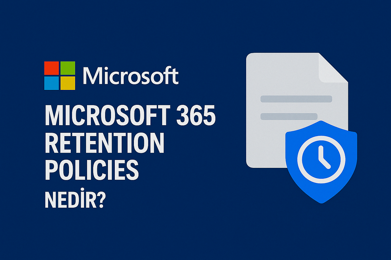 Microsoft 365 ile Retention Policies Nedir?